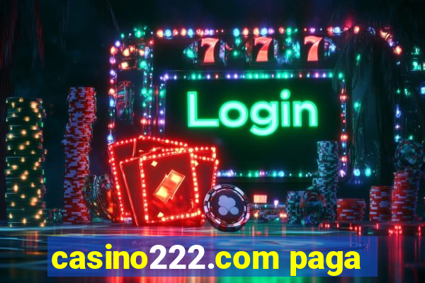 casino222.com paga